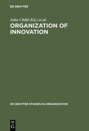 Organization of Innovation