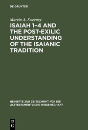 Isaiah 1-4 and the Post-Exilic Understanding of the Isaianic Tradition - Cover
