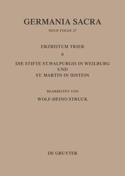 Die Bistümer der Kirchenprovinz Trier.Das Erzbistum Trier 6: Die Stifte St.Walpurgis in Weilburg und St.Martin in Idstein