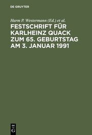 Festschrift für Karlheinz Quack zum 65.Geburtstag am 3.Januar 1991 - Cover