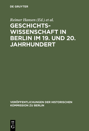 Geschichtswissenschaft in Berlin im 19.und 20.Jahrhundert