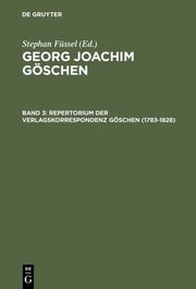 Repertorium der Verlagskorrespondenz Göschen (1783-1828)