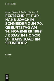 Festschrift für Hans Joachim Schneider zum 70.Geburtstag am 14.November 1998 / Essay in Honor of Hans Joachim Schneider