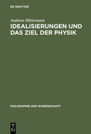 Idealisierungen und das Ziel der Physik - Cover
