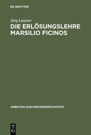 Die Erlösungslehre Marsilio Ficinos - Cover