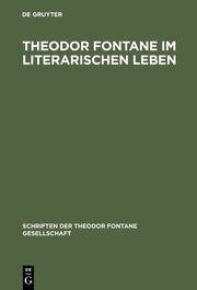 Theodor Fontane im literarischen Leben - Cover
