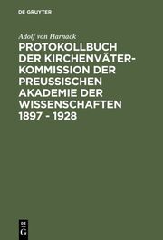 Protokollbuch der Kirchenväter-Kommission der Preussischen Akademie der Wissensc