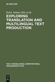Exploring Translation and Multilingual Text Production: Beyond Content