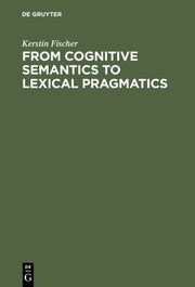 From Cognitive Semantics to Lexical Pragmatics - Cover