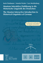 Moutons Interaktive Einführung in die Historische Linguistik des Deutschen/The Mouton Interactive Introduction to Historical Linguisitcs of German
