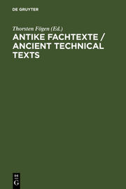 Antike Fachtexte/Ancient Technical Texts