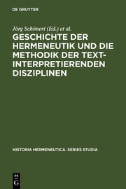 Geschichte der Hermeneutik und die Methodik der textinterpretierenden Disziplinen - Cover