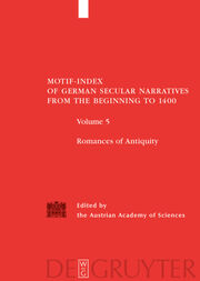 Motif Index of German Secular Narratives form the Beginning to 1400 Bd 5