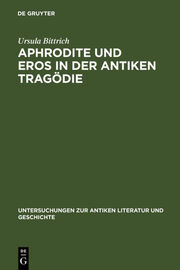 Aphrodite und Eros in der antiken Tragödie - Cover
