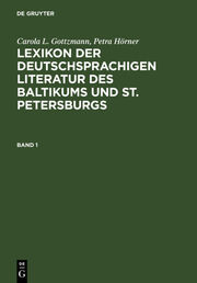 Lexikon der deutschsprachigen Literatur des Baltikums und St Petersburgs