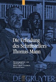 Die Erfindung des Schriftstellers Thomas Mann - Cover