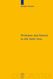 Prolepsis and Ennoia in the Early Stoa - Cover