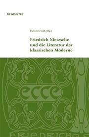 Friedrich Nietzsche und die Literatur der klassischen Moderne - Cover