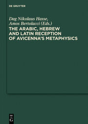 The Arabic, Hebrew and Latin Reception of Avicenna's 'Metaphysics'