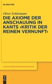 Die Axiome der Anschauung in Kants 'Kritik der reinen Vernunft'