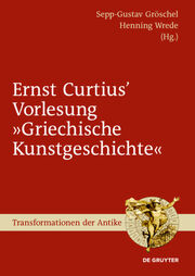 Ernst Curtius' Vorlesung 'Griechische Kunstgeschichte'