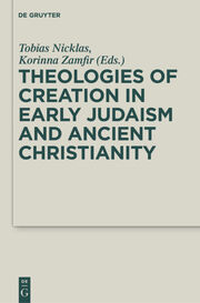 Theologies of Creation in Early Judaism and Ancient Christianity - Cover