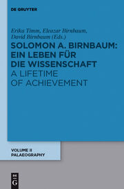 Salomo A Birnbaum: A Lifetime of Achievement II