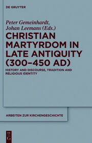 Christian Maryrdom in Late Antiquity - Cover