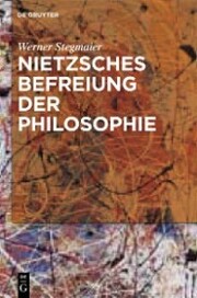 Nietzsches Befreiung der Philosophie