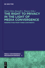 The Right to Privacy in the Light of Media Convergence