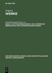 Matthäuserklärung II: Die lateinische Übersetzung der Commentariorum Series - Cover