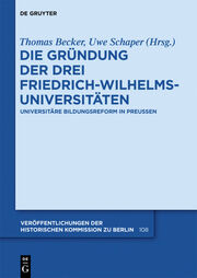 Die Gründung der drei Friedrich-Wilhelms-Universitäten - Cover