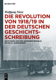 Die Revolution von 1918/19 in der deutschen Geschichtsschreibung