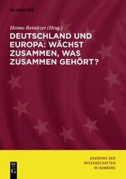 Deutschland und Europa: Wächst zusammen, was zusammengehört? - Cover