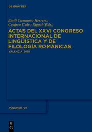 Actas del XXVI Congreso Internacional de Lingüística y de Filología Románicas. Tome VII