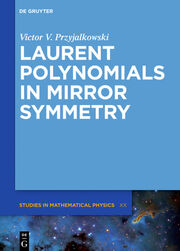 Laurent Polynomials in Mirror Symmetry