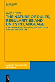 The Nature of Rules, Regularities and Units in Language - Cover