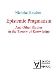 Epistemic Pragmatism and Other Studies in the Theory of Knowledge - Cover
