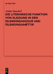 Die literarische Funktion von Kleidung in den Íslendingasögur und Íslendingapaettir - Cover