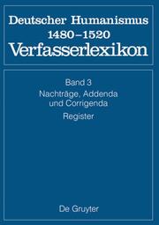 Deutscher Humanismus 1480-1520 - Verfasserlexikon 3