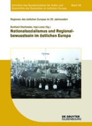 Nationalsozialismus und Regionalbewusstsein im östlichen Europa