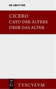 M. Tulli Ciceronis Cato maior de senectute / Cato der Ältere über das Alter - Cover