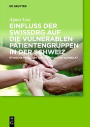 Einfluss der SwissDRG auf die vulnerablen Patientengruppen in der Schweiz - Cover