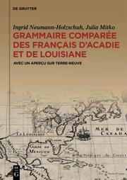 Grammaire comparée des français dAcadie et de Louisiane (GraCoFAL)