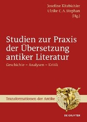 Studien zur Praxis der Übersetzung antiker Literatur