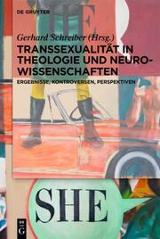 Transsexualität in Theologie und Neurowissenschaften/Transsexuality in Theology and Neuroscience