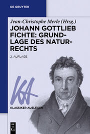 Johann Gottlieb Fichte: Grundlage des Naturrechts.