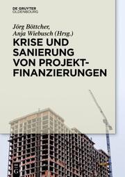 Krise und Sanierung von Projektfinanzierungen - Cover