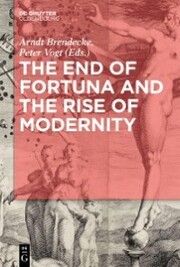 The End of Fortuna and the Rise of Modernity