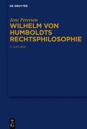 Wilhelm von Humboldts Rechtsphilosophie